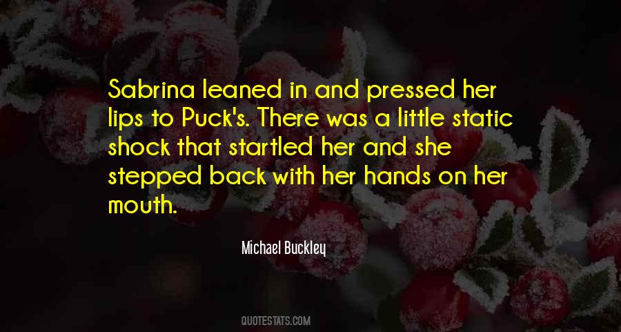 Michael Buckley Quotes #310560