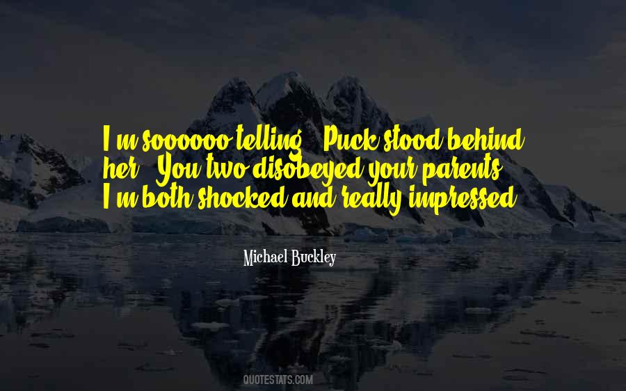 Michael Buckley Quotes #469778