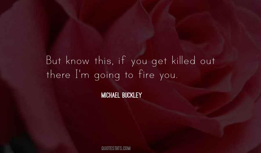 Michael Buckley Quotes #475653