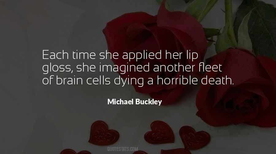 Michael Buckley Quotes #860823