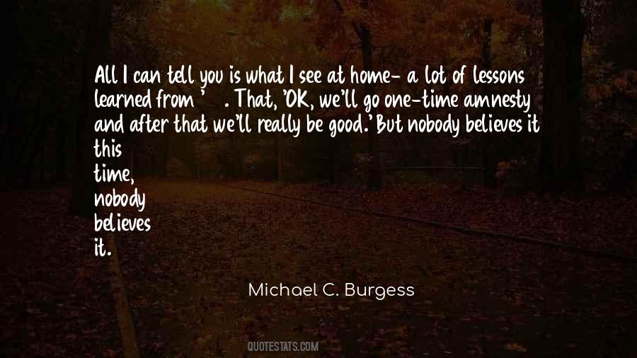 Michael C. Burgess Quotes #1138772 Michael C. Burgess Quotes #1138772