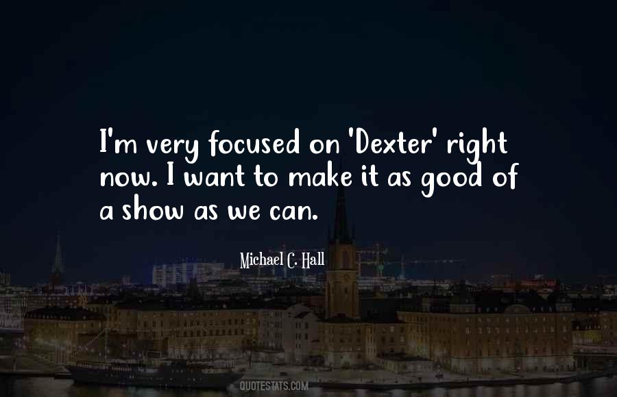 Michael C. Hall Quotes #1079642