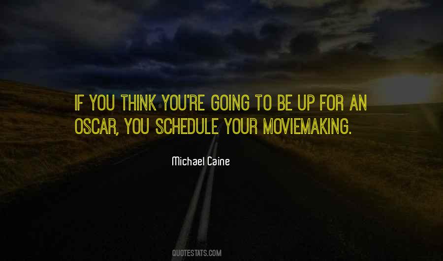 Michael Caine Quotes #1461760