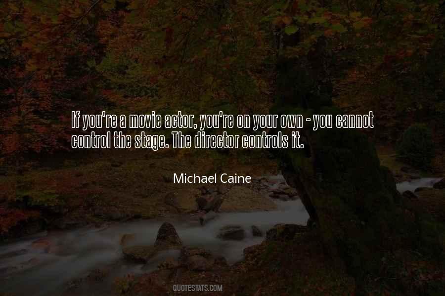 Michael Caine Quotes #366545