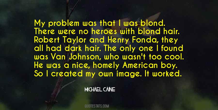 Michael Caine Quotes #717320