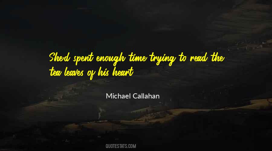 Michael Callahan Quotes #349587