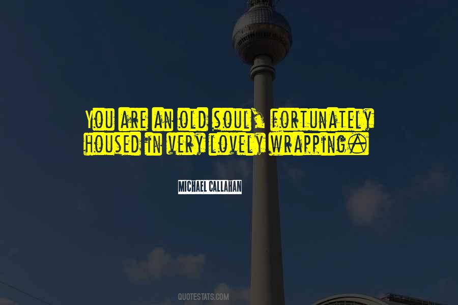 Michael Callahan Quotes #563063