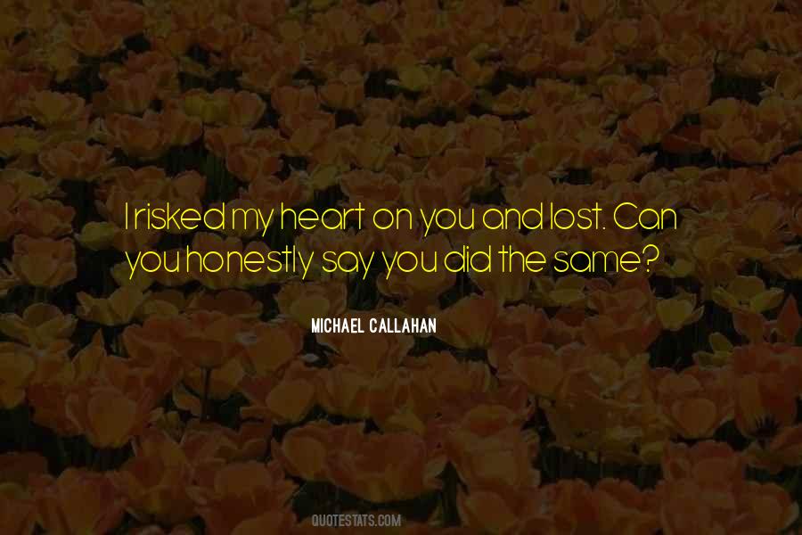 Michael Callahan Quotes #578029