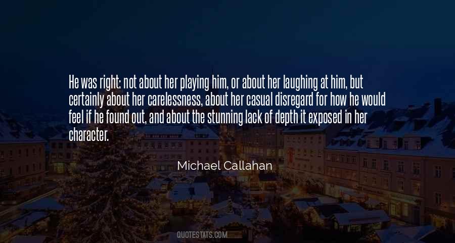Michael Callahan Quotes #606950