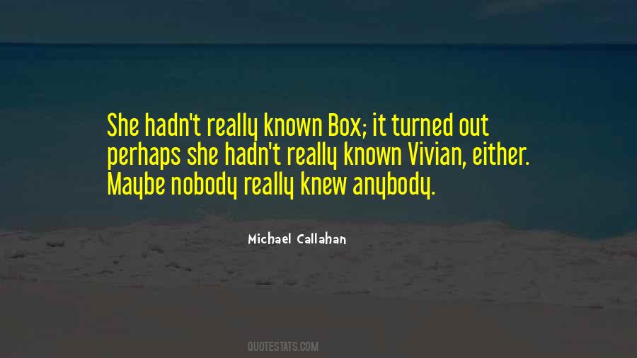 Michael Callahan Quotes #781895