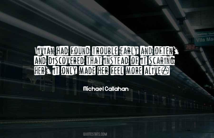 Michael Callahan Quotes #854132
