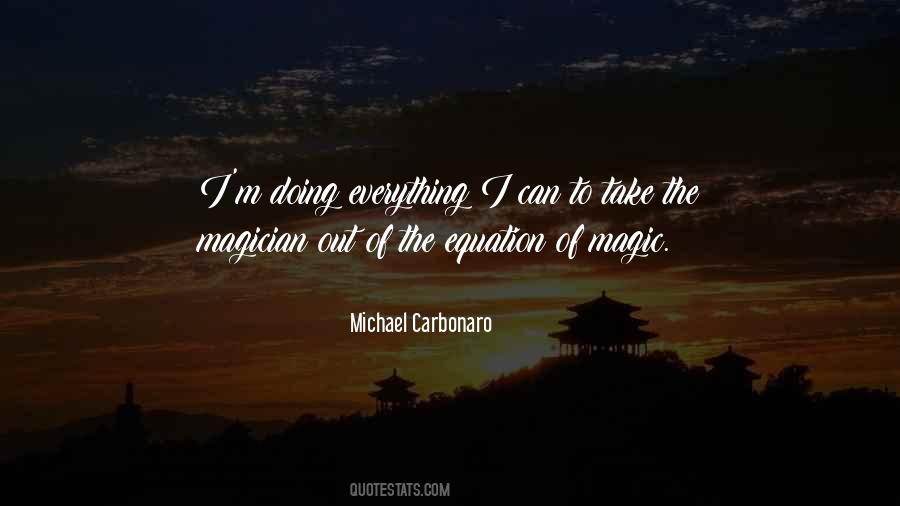 Michael Carbonaro Quotes #1649267