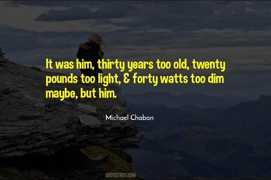 Michael Chabon Quotes #623969