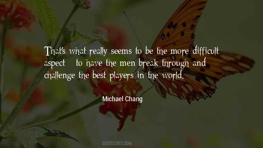 Michael Chang Quotes #838490