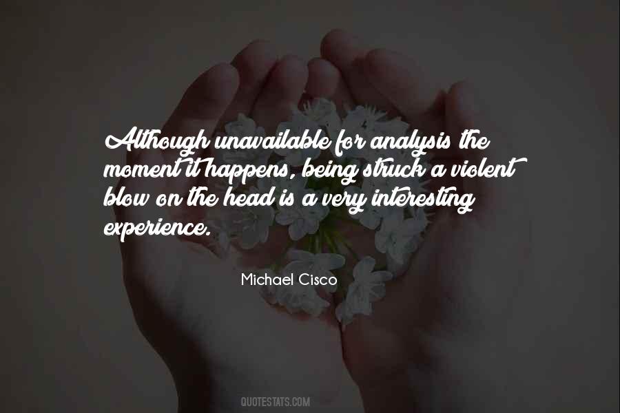Michael Cisco Quotes #662590