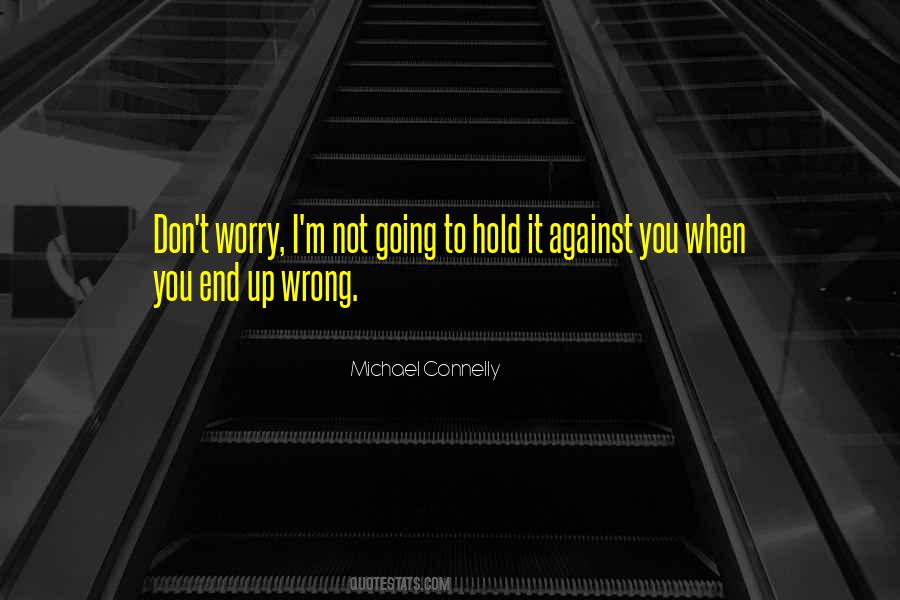 Michael Connelly Quotes #1138021