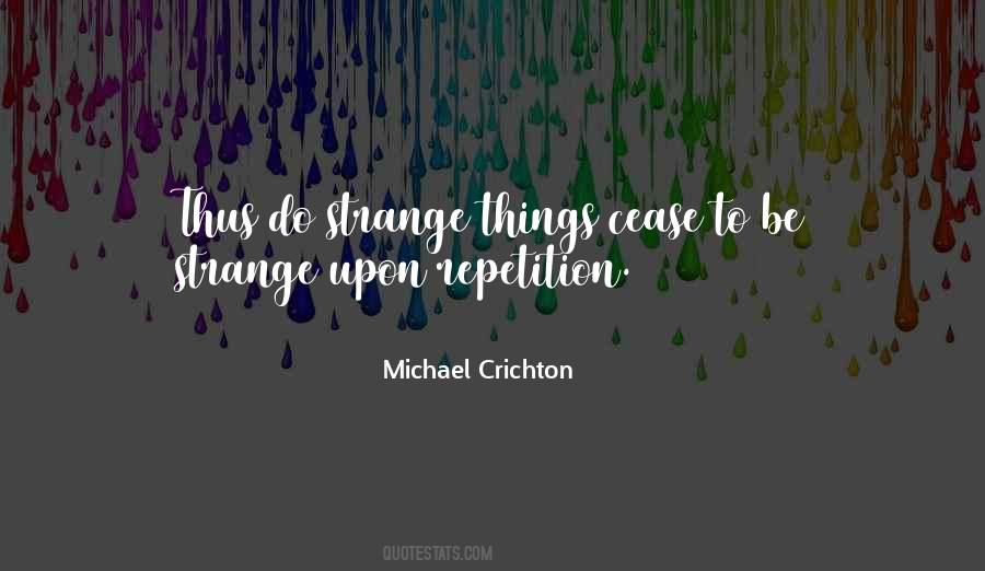 Michael Crichton Quotes #1667968