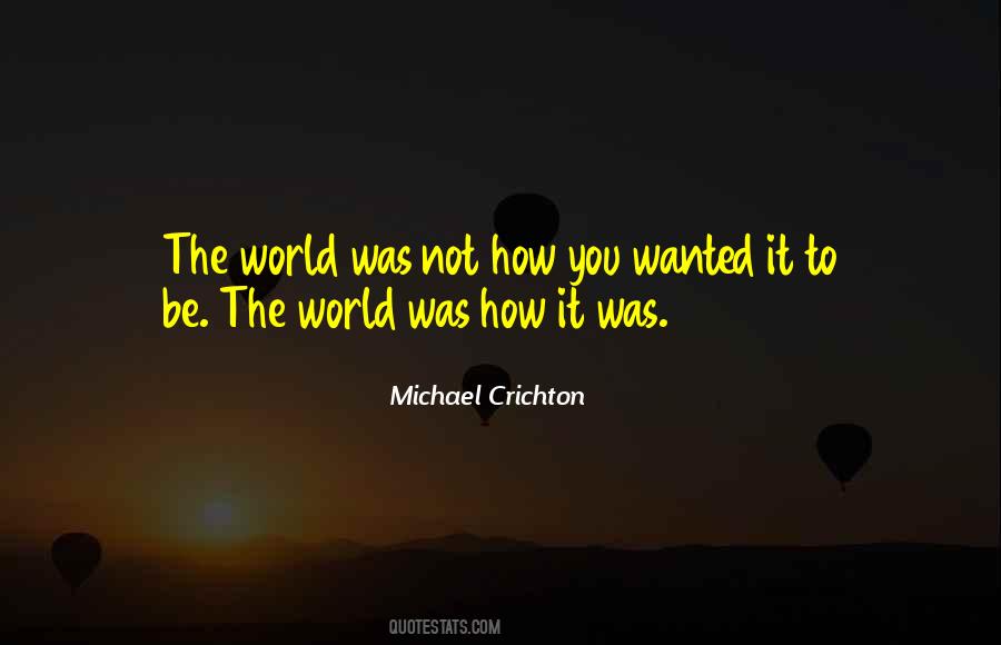 Michael Crichton Quotes #825321