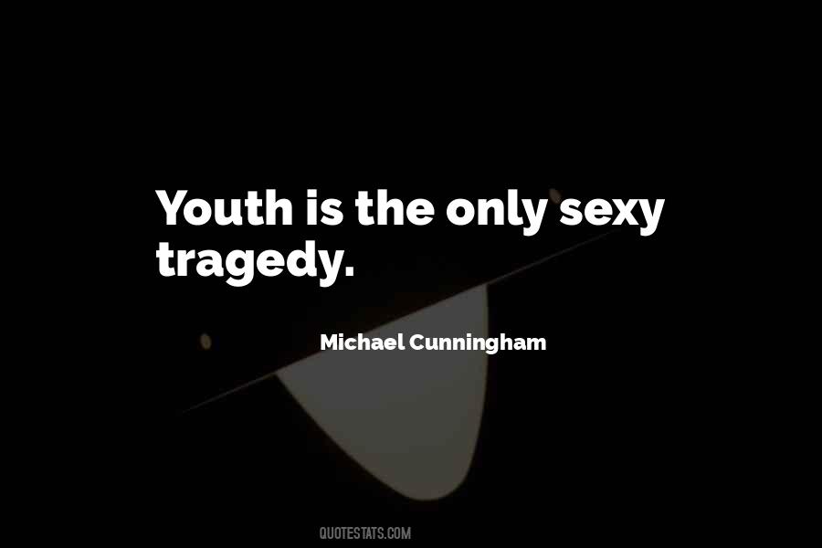 Michael Cunningham Quotes #1319270