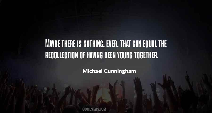 Michael Cunningham Quotes #1712572