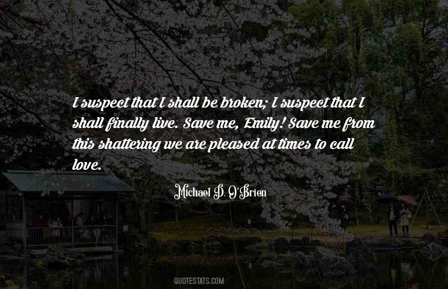 Michael D. O'Brien Quotes #738842