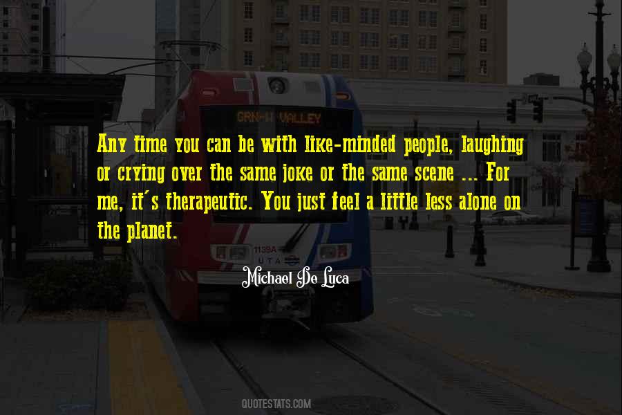 Michael De Luca Quotes #1340285