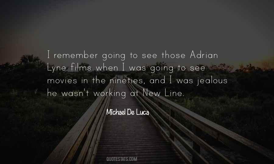 Michael De Luca Quotes #1346142