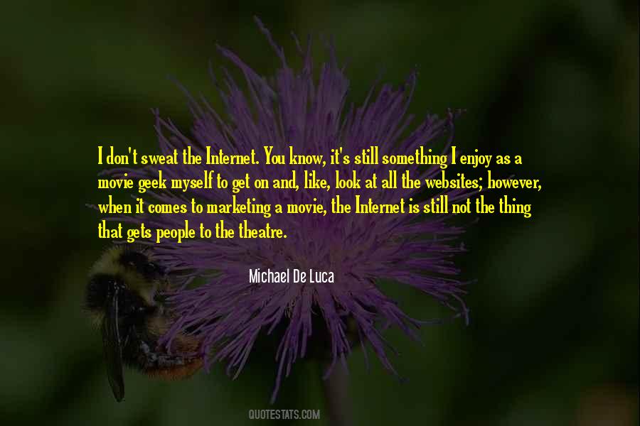 Michael De Luca Quotes #1746947