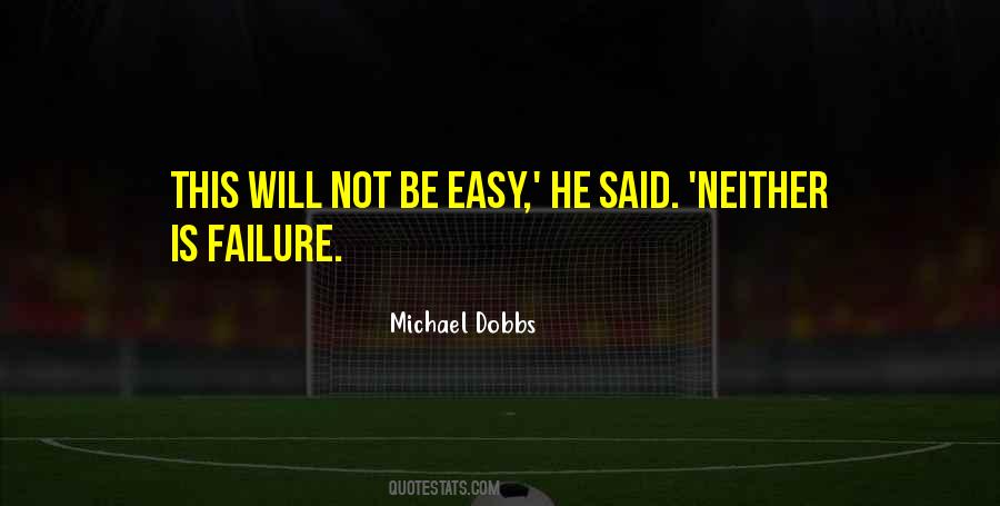 Michael Dobbs Quotes #1294847