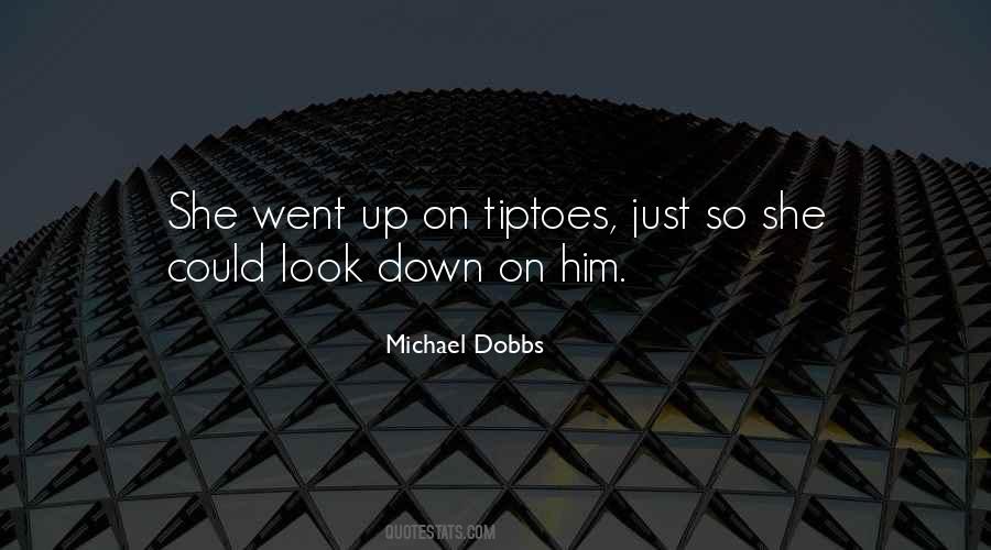 Michael Dobbs Quotes #439516