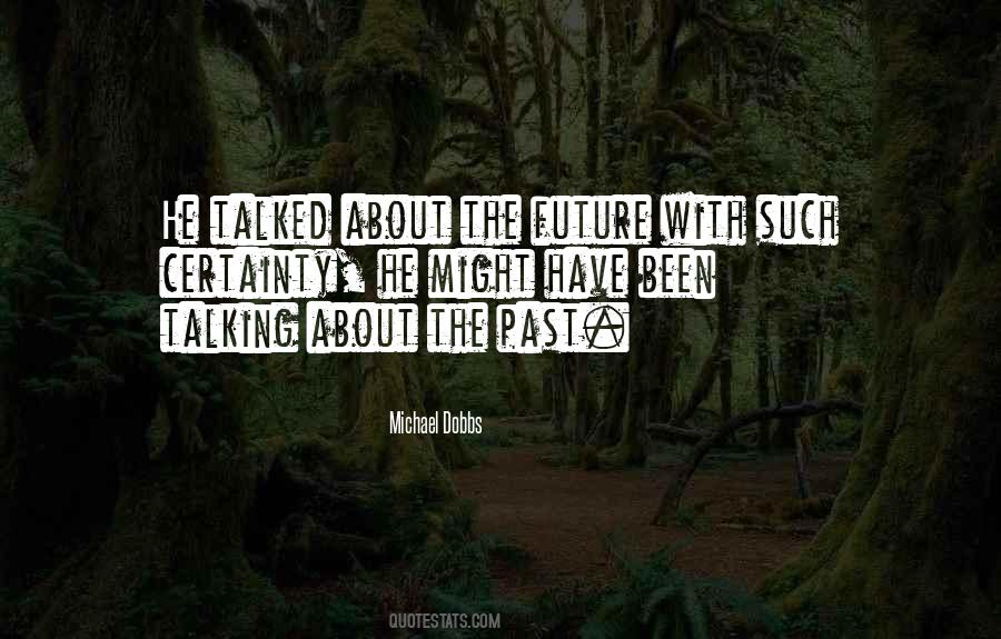 Michael Dobbs Quotes #919408