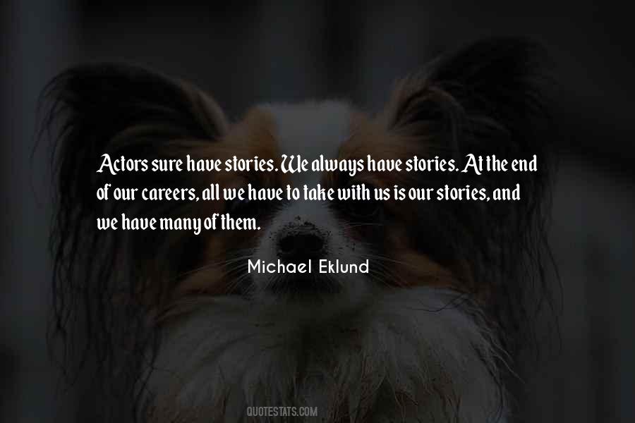 Michael Eklund Quotes #1175541