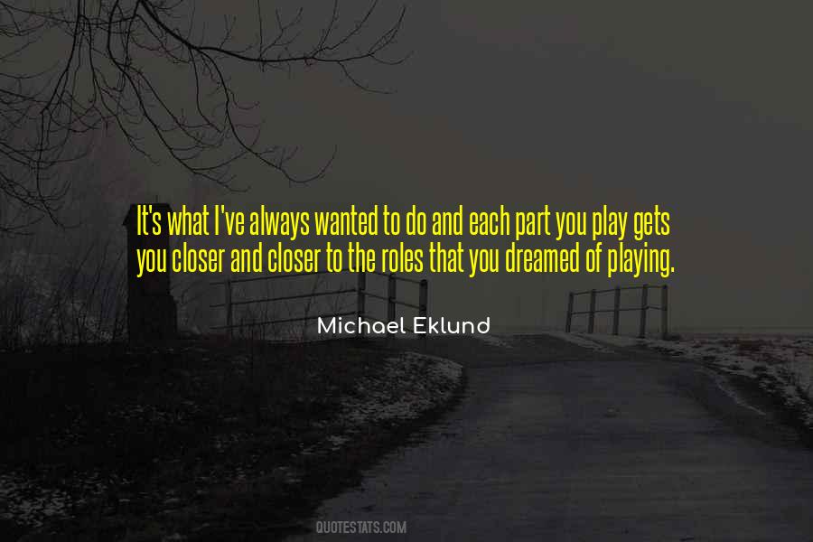 Michael Eklund Quotes #947298