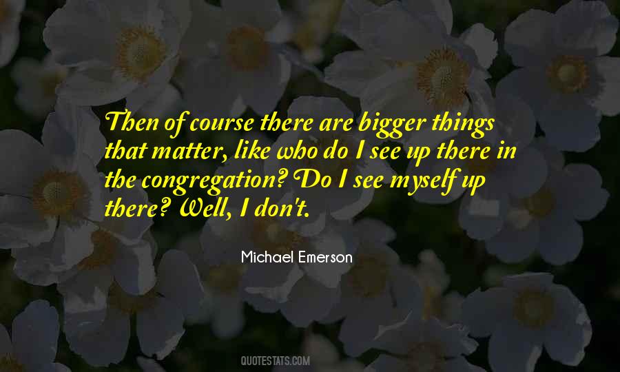 Michael Emerson Quotes #1050475