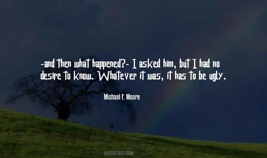 Michael F. Moore Quotes #1123761