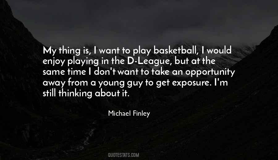 Michael Finley Quotes #640666