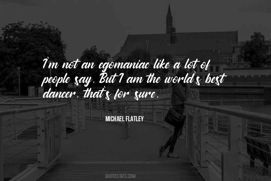 Michael Flatley Quotes #1018374