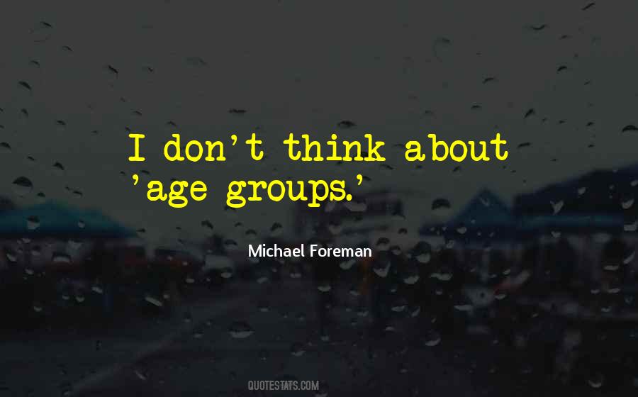Michael Foreman Quotes #1809464