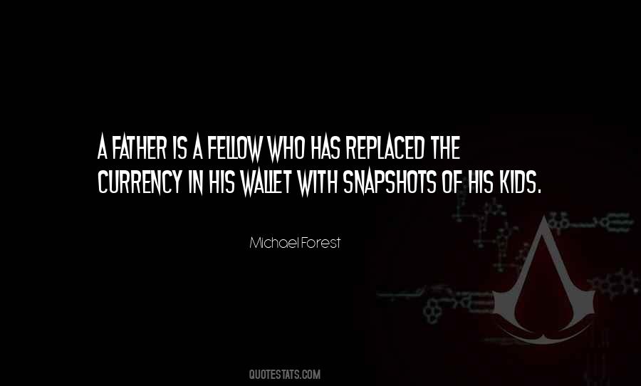 Michael Forest Quotes #1046854