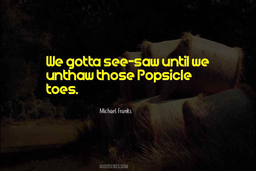 Michael Franks Quotes #810087