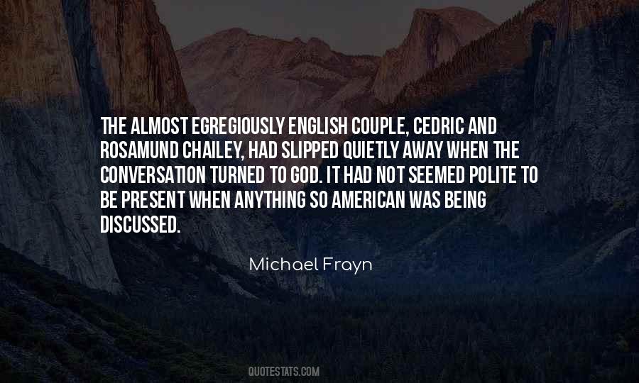 Michael Frayn Quotes #1069049