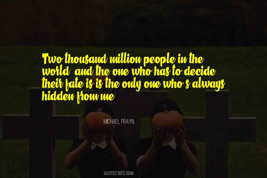 Michael Frayn Quotes #1549196 Michael Frayn Quotes #1549196