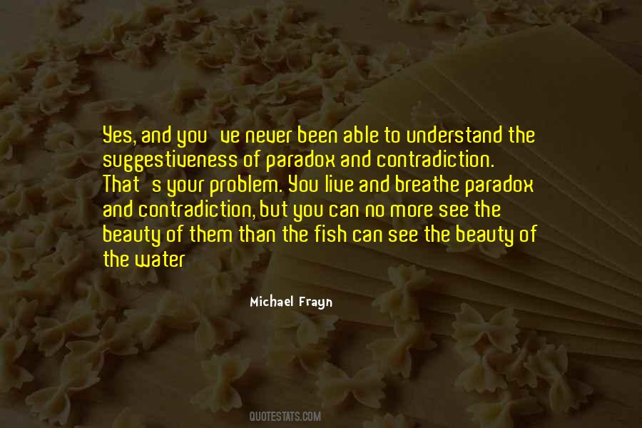Michael Frayn Quotes #387750