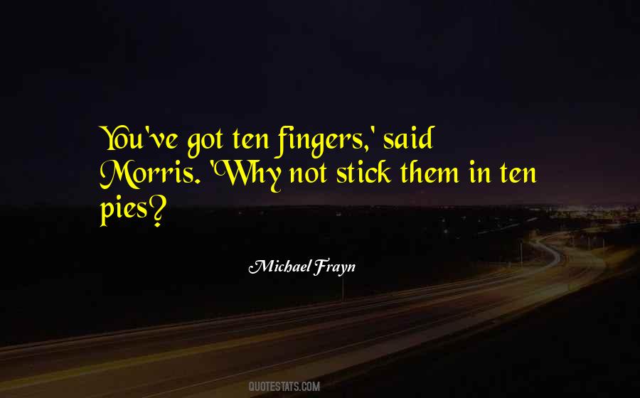 Michael Frayn Quotes #506460
