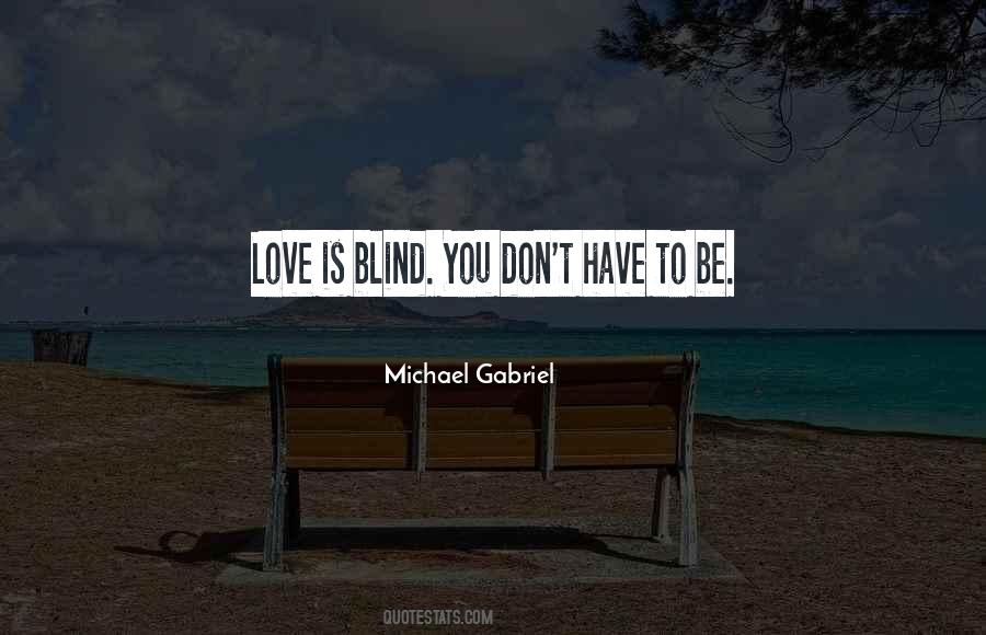 Michael Gabriel Quotes #11106