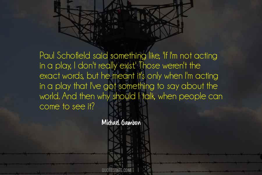 Michael Gambon Quotes #1644849