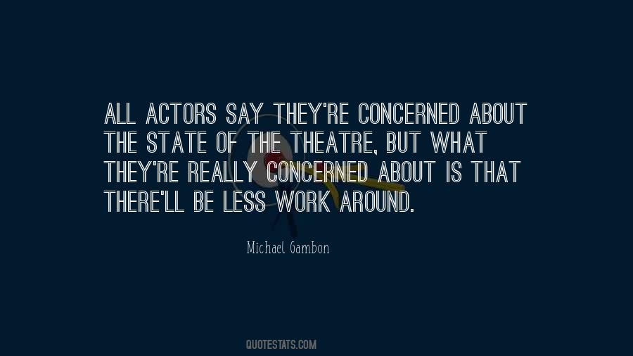 Michael Gambon Quotes #526164