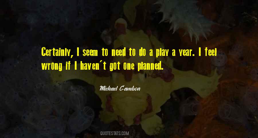Michael Gambon Quotes #834573