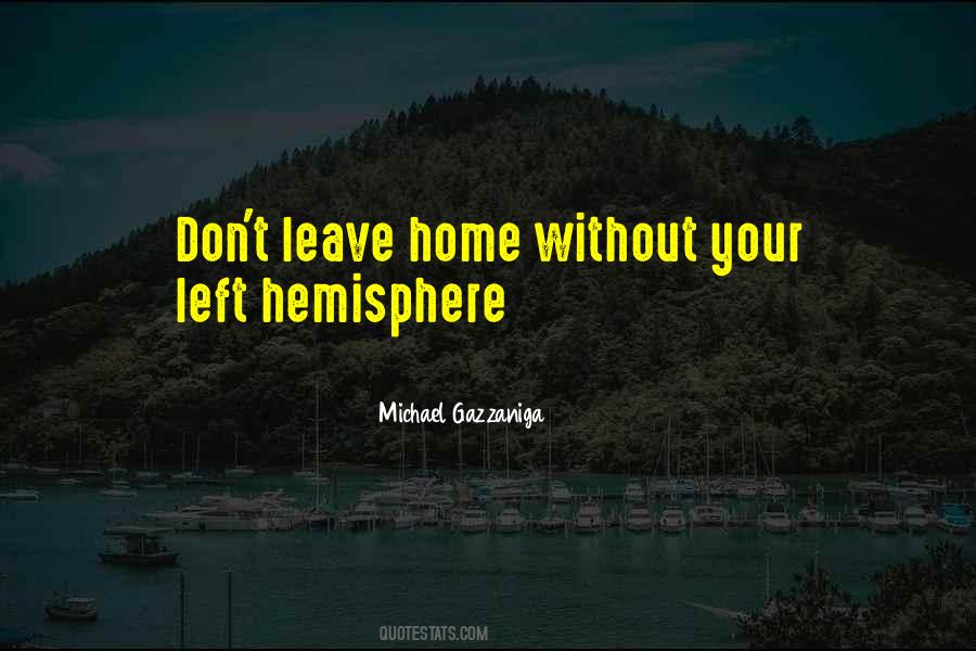 Michael Gazzaniga Quotes #1523680