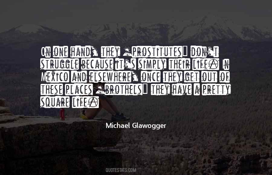 Michael Glawogger Quotes #1150202